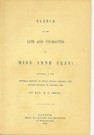 Image for Sketch of the Life and Character of Miss Anne Clay Delivered At Her Funeral Service in Bryan Church, Georgia, the Second Sabbath in January, 1843