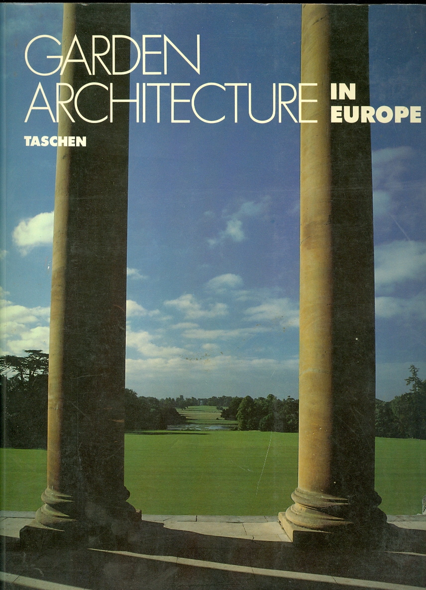 Image for Garden Architecture in Europe, 1450 - 1800 From the Villa Garden of the Italian Renaissance to the English Landscape Garden