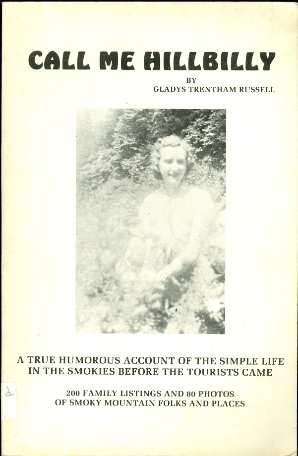 Image for Call Me Hillbilly A Personal Account of Growing Up in the Smokies Near Gatlinburg