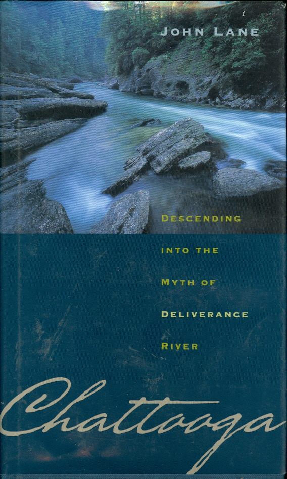 Image for Chattooga Descending Into the Myth of Deliverance River
