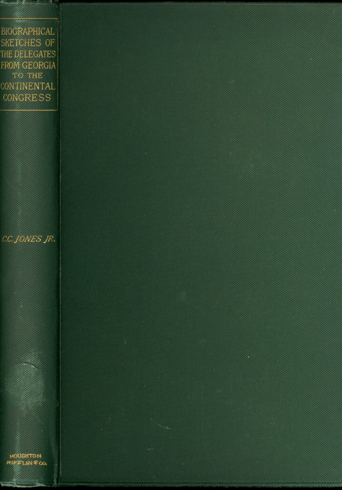 Image for Biographical Sketches of the Delegates from Georgia to the Continental Congress