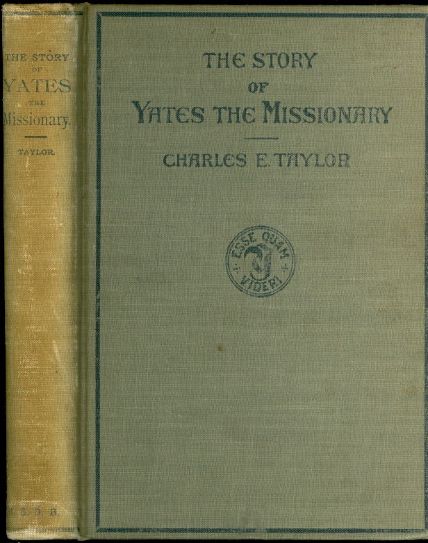 Image for The Story of Yates the Missionary As Told in His Letters and Reminiscences