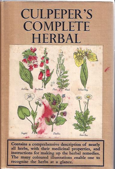 Image for Culpeper's Complete Herbal Consisting of a Comprehensive Description of Nearly all Herbs with Their Medicianl Properties, and Instructions for Making Up the Herbal Medicines Extracted from Them