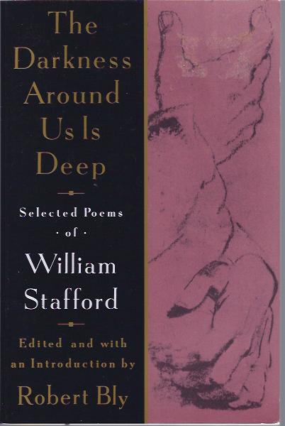 Image for The Darkness Around Us Is Deep Selected Poems of William Stafford
