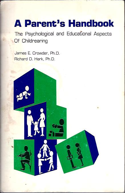 Image for A Parent's Handbook: The Psychological and Educational Aspects of Childrearing