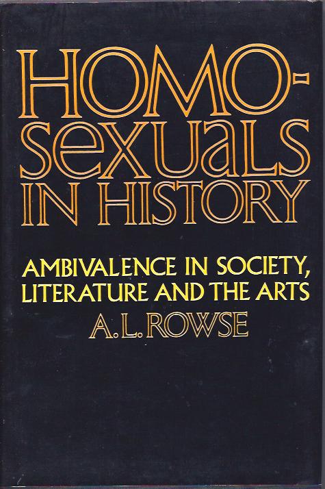 Image for Homosexuals in History: A Study of Ambivalence in Society, Literature and the Arts