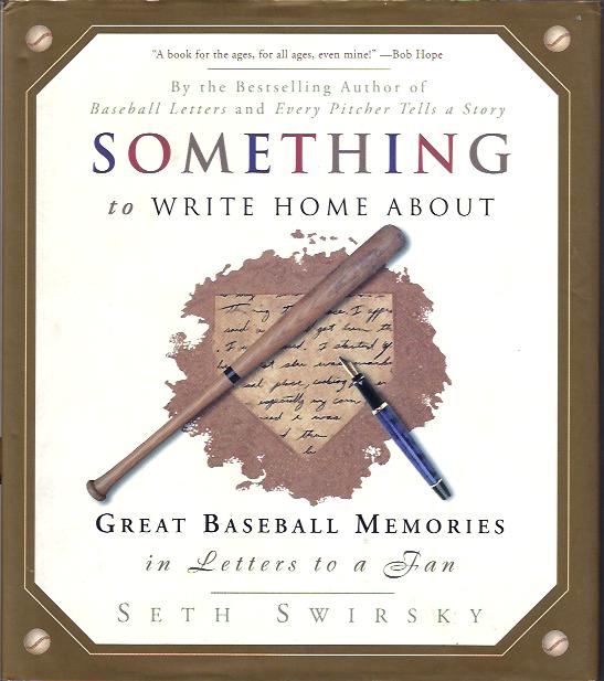 Image for Something to Write Home About : Great Baseball Memories in Letters to a Fan