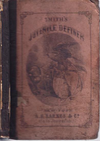 The Juvenile Definer :A Collection and Classification of Familiar Words and Names Correctly Spelled, Accented, and Defined Image for The Juvenile Definer :A Collection and Classification of Familiar Words and Names Correctly Spelled, Accented, and Defined
