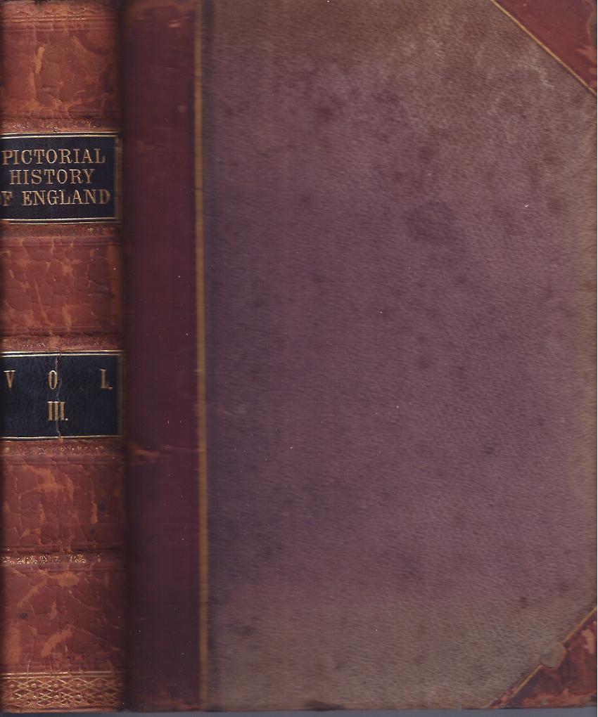 Image for The Pictorial History of England Being a History of the People as well as a History of the Kingdom