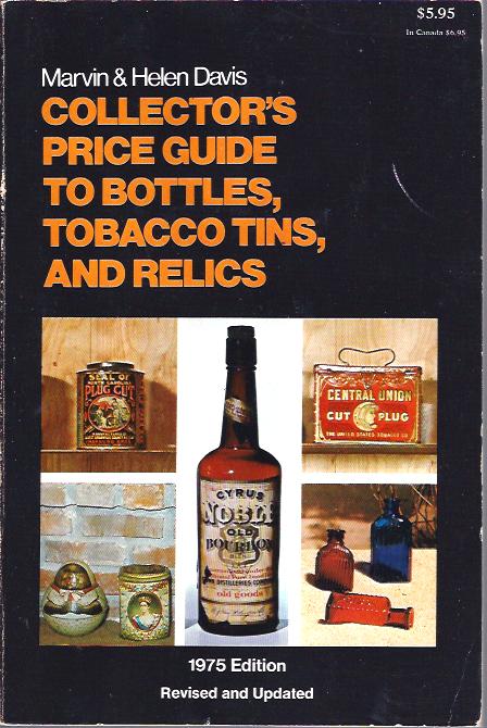 Image for Collector's Price Guide to Bottles, Tobacco Tins, and Relics