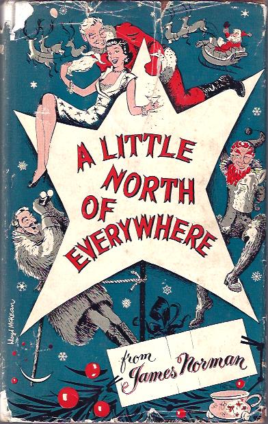 Image for A Little North of Everywhere : A Merry Christmas Comedy