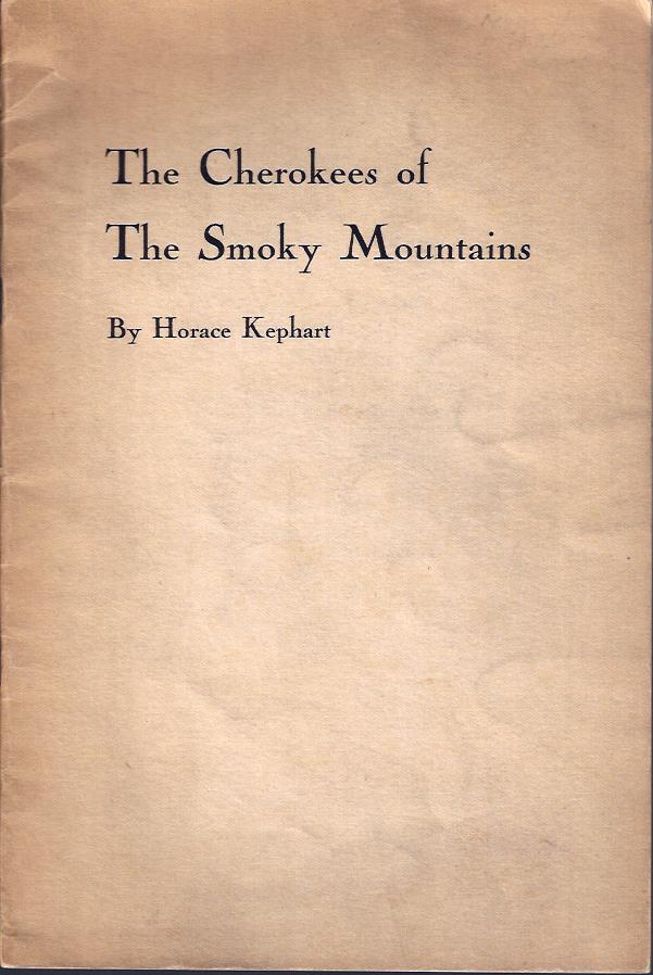 Image for The Cherokees of the Smoky Mountains : A Little Band that has stood against the White Tide for Thee Hundred Years