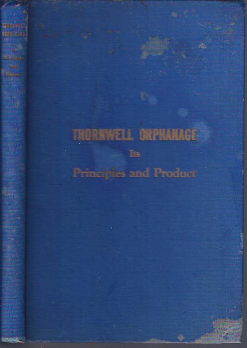 Image for Thornwell Orphanage: its Principles and Product