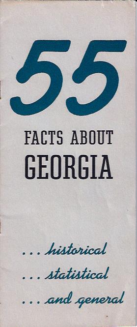Image for 55 Facts about Georgia . ..historical ...statistical ...and General
