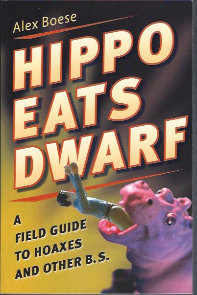 Image for Hippo Eats Dwarf :A Field Guide to Hoaxes and Other B. S.