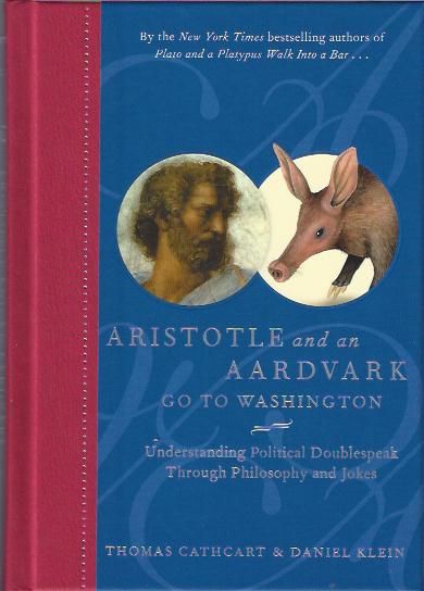 Image for Plato and a Platypus Walk Into a Bar; Aristotle and an Aardvark Go to Washington