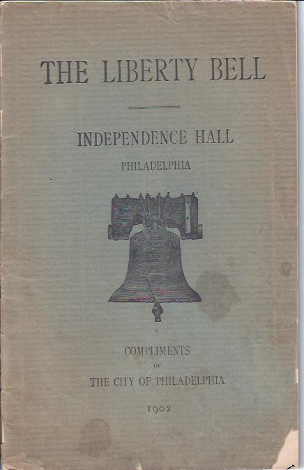 Image for The Liberty Bell: Independence Hall, Philadelphia