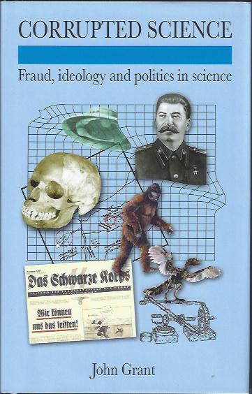 Image for Corrupted Science : Fraud, Ideology and Politics in Science