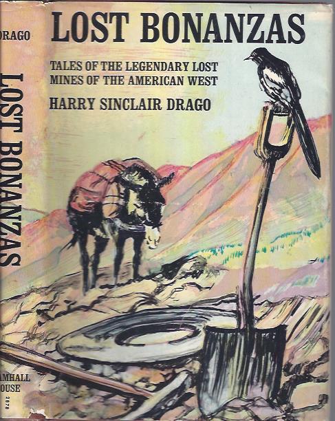 Image for Lost Bonanzas : Tales of the Legendary Lost Mines of the American West