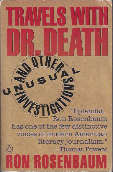 Image for Travels with Dr. Death, and Other Unusual Investigations
