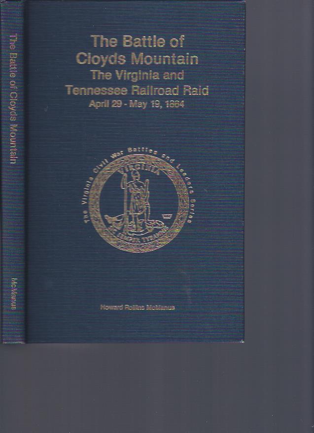Image for The Battle of Cloyds Mountain : The Virginia and Tennessee Railroad Raid, April 23 - May 19, 1864
