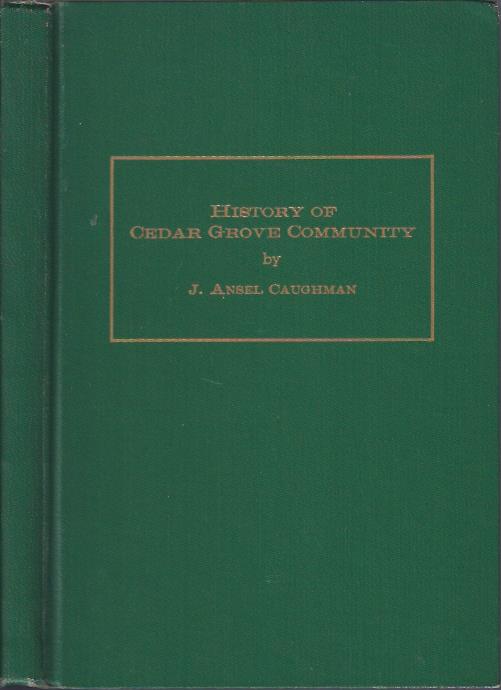 Image for A History of the Religious Life of Cedar Grove Community and Families Influencing its Culture