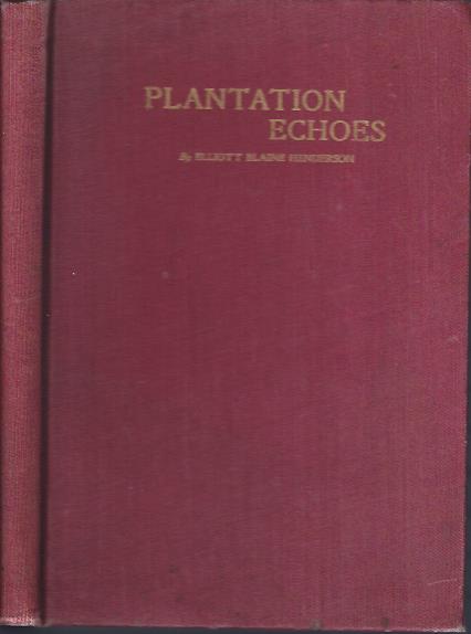 Image for Plantation Echoes : A Collection of Original Negro Dialect Poems