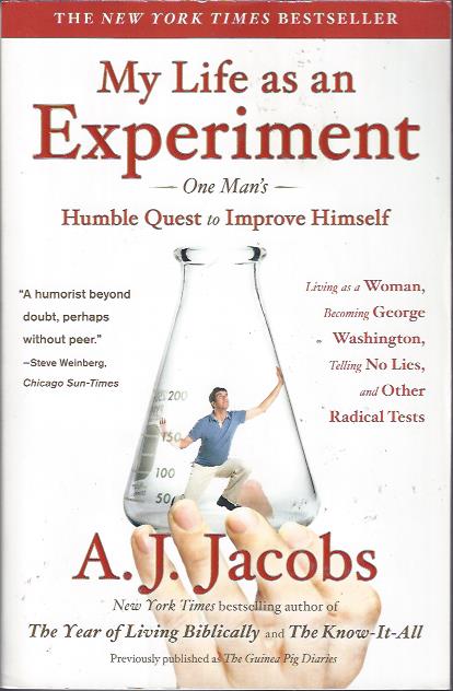 Image for My Life As an Experiment : One Man's Humble Quest to Improve Himself