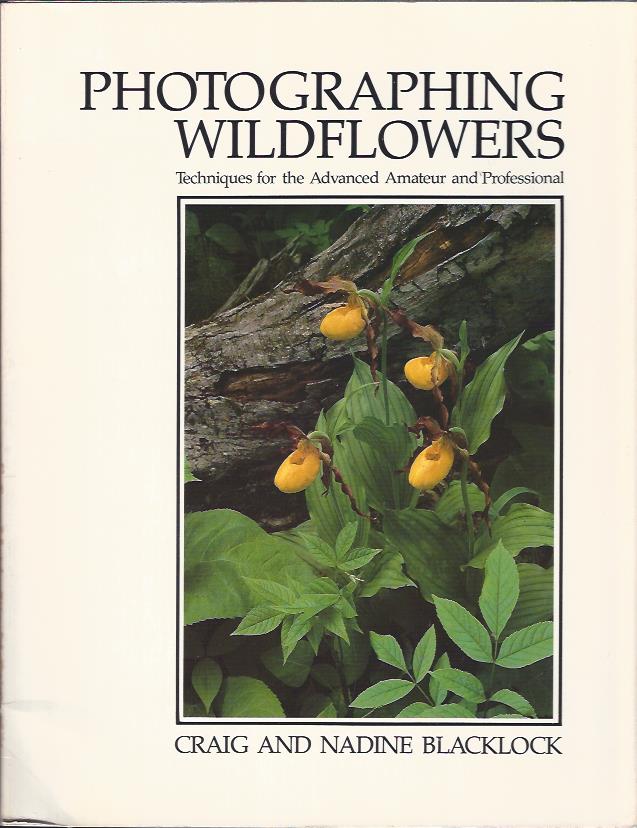 Image for Photographing Wildflowers : Techniques for the Advanced Amateur and Professional