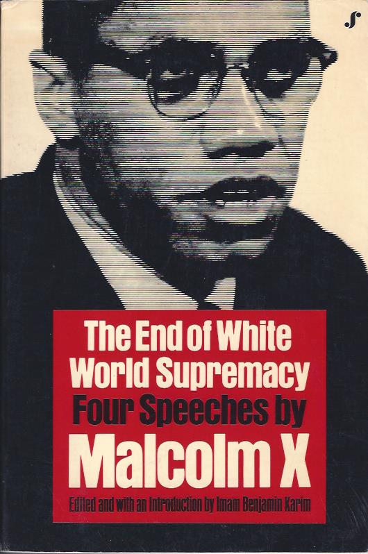 Image for The End of White World Supremacy : Four Speeches by Malcolm X