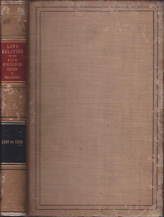 Image for Laws Relating to the Five Civilized Tribes in Oklahoma 1890 to 1914