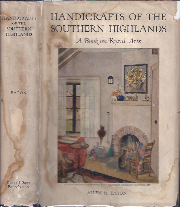 Image for Handicrafts of the Southern Highlands With an Account of the Rural Handicraft Movement in the United States ...