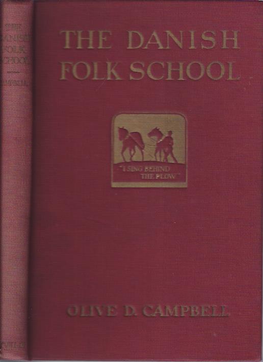 Image for The Danish Folk School : its Influence in the Life of Denmark and the North