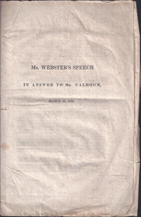 Image for Mr. Webster's Speech in Answer to Mr. Calhoun, March 22, 1838