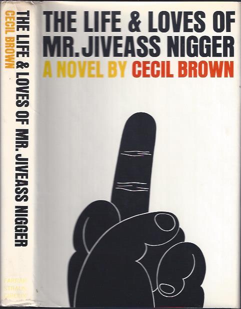 Image for The Life & Loves of Mr. Jiveass Nigger
