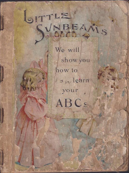 Image for Little Sunbeams : a Collection of Choice Stories, Poems and Pictures and ABC Studies
