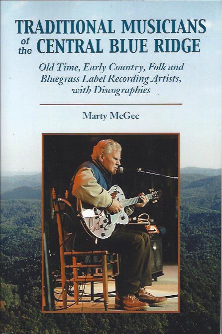 Image for Traditional Musicians of the Central Blue Ridge : Old Time, Early Country, Folk and Bluegrass Label Recording Artists, with Discographies