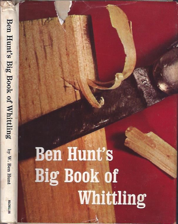 Ben Hunt's Big Book of Whittling Image for Ben Hunt's Big Book of Whittling