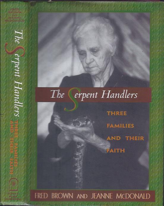 Image for The Serpent Handlers Three Families and Their Faith