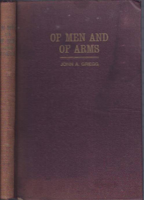 Image for Of Men and Arms : Chronological Travel Record of Bishop John A. Gregg.to Negro Soldiers on All War Fronts