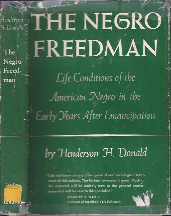 Image for The Negro Freedman: Life Conditions of the American Negro in the Early Years after Emancipation