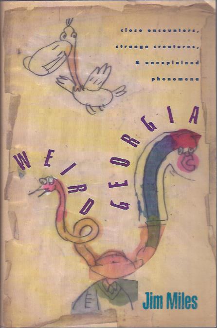 Image for Weird Georgia : Close Encounters, Strange Creatures, & Unexplained Phenomena