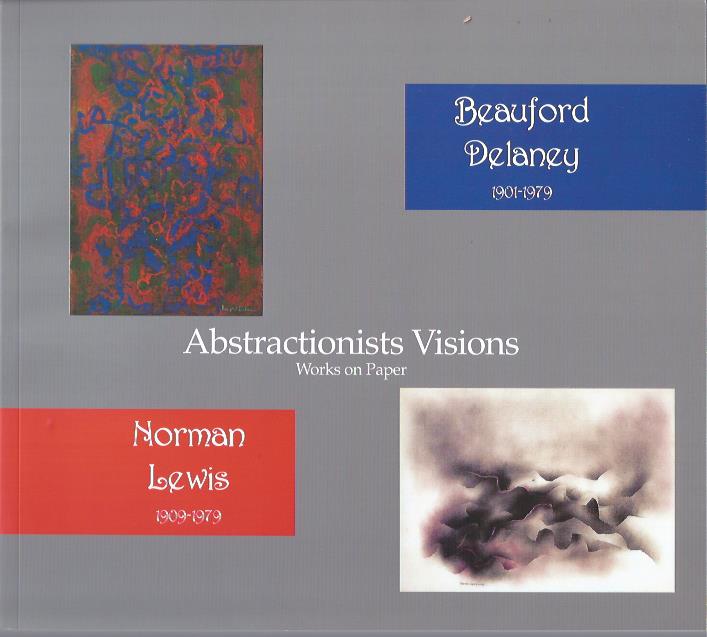 Image for Beauford Delaney (1901-1979) & Norman Lewis (1909-1979) : Abstractionists Visions, Works on Paper