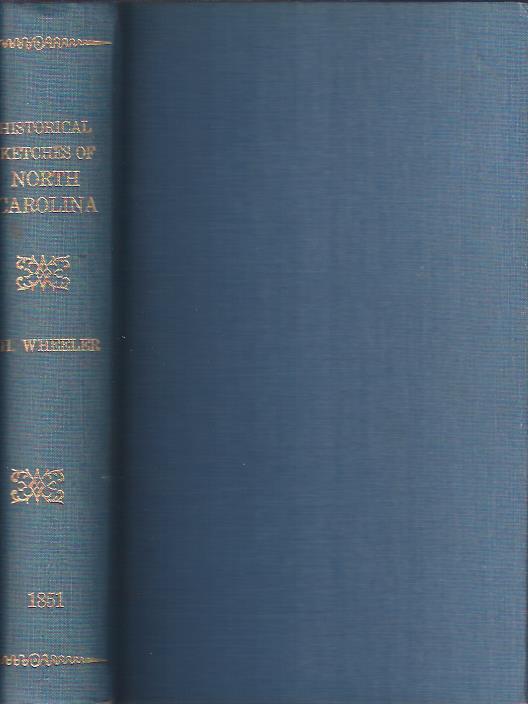 Image for Historical Sketches of North Carolina from 1584 to 1851 Two Volumes Bound As One