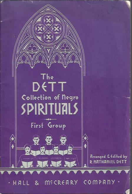 Image for The Dett Collection of Negro Spirituals (First, Second, Third and Fourth Groups)