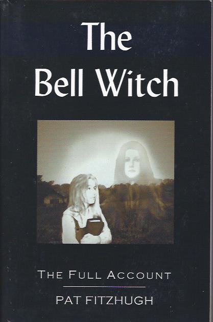 Image for The Bell Witch: The Full Account