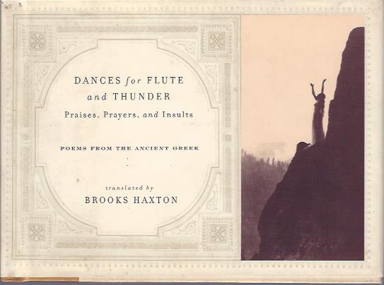 Image for Dances for Flute and Thunder Praises, Prayers, and Insults : Poems from the Ancient Greek