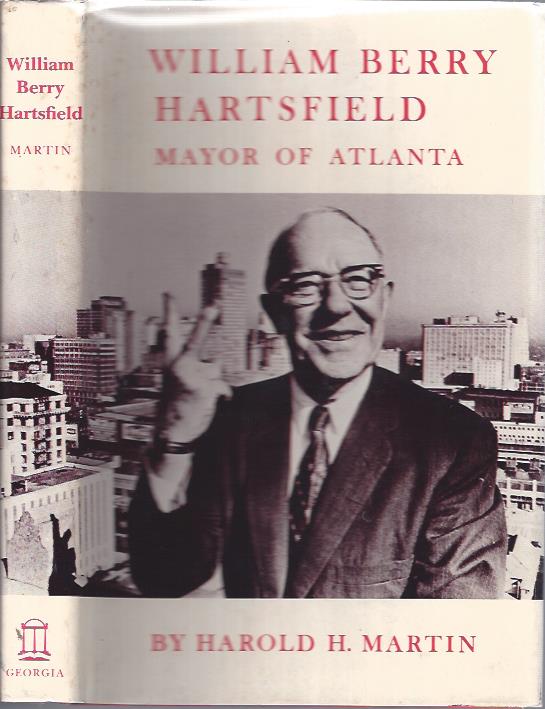 Image for William Berry Hartsfield : Mayor of Atlanta