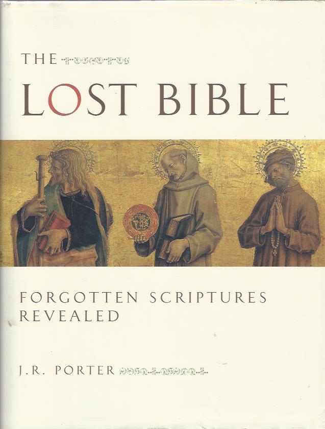 Image for The Lost Bible: Forgotten Scriptures Revealed