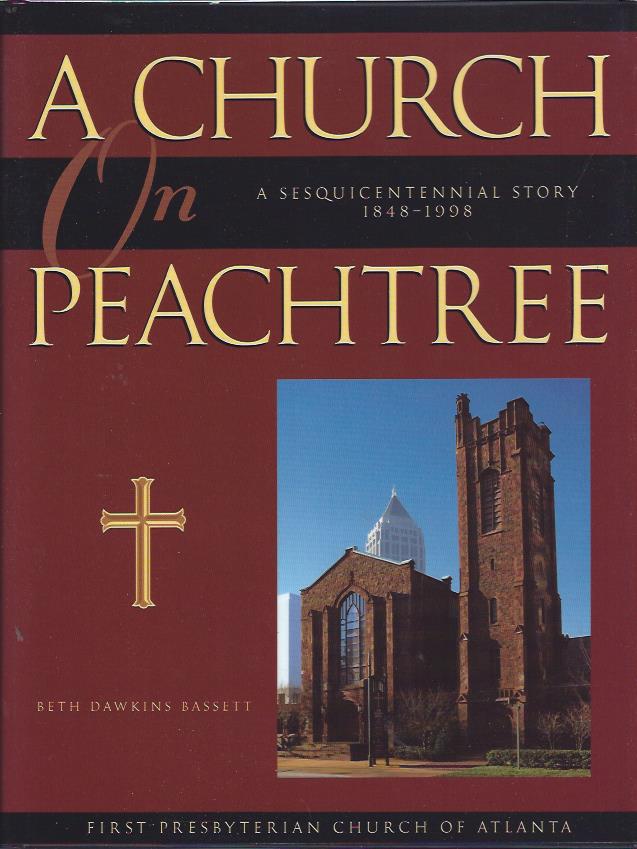 Image for A Church on Peachtree: a Sesquicentennial Story, 1848-1998